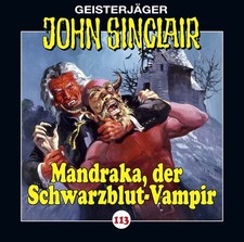 John Sinclair - Folge 113: Mandraka, der Schw...