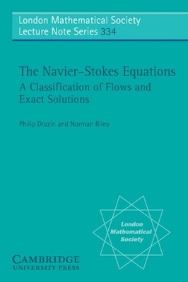 The Navier-Stokes Equations: A Classification of Flows and Exact Solutions by P.