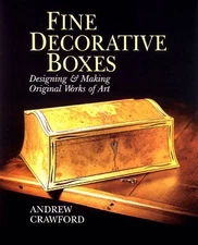 Fine Decorative Boxes: Designing & Making Original Works of Art