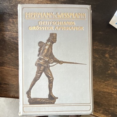 Hermann von Wissmann, Deutschlands Größter Afrikaner.Dr W. Steuber 1907
