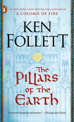 The Pillars of the Earth: A Novel (Kingsbridge) By Follett, Ken - VERY GOOD