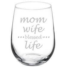 Mom Wife Blessed Life Mother Stemmed 10oz / 20oz / Stemless Wine Glass