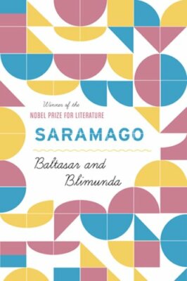 Baltasar and Blimunda by José Saramago: New