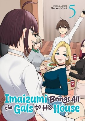 IMAIZUMI BRINGS ALL THE GALS TO HIS HOUS by NORI, GOROU Paperback Self Help