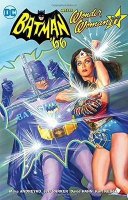 BATMAN '66 MEETS WONDER WOMAN '77 By Jeff Parker *Excellent Condition*