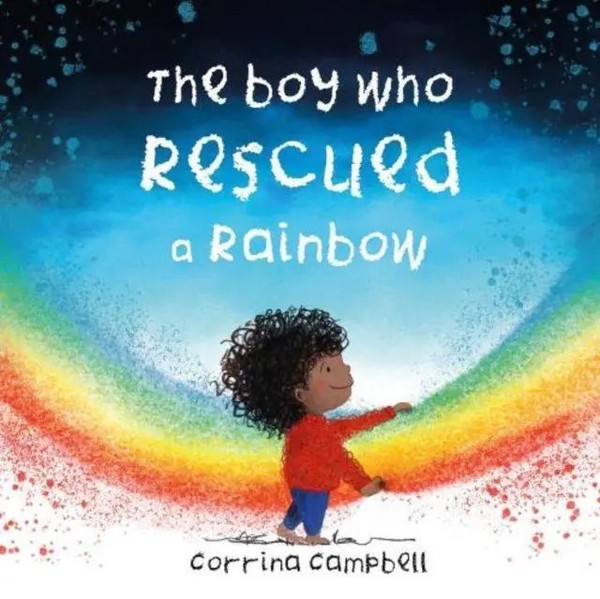 The Boy Who Rescued A Rainbow | Corrina Campbell | Englisch | Taschenbuch | 2022-image