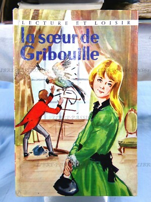LA SŒUR DE GRIBOUILLE, LA COMTESSE DE SÉGUR, EDITIONS READ ET LOISIR, 1961