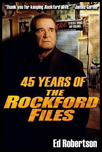 Thumbnail - Ed Robertson 45 Years Of The Rockford Files (taschenbuch)