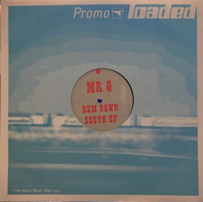 Mr. G - Rum Down South EP - UK Promo 12'' Vinyl - 2002 - Loaded Records