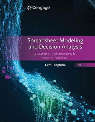 Spreadsheet Modeling and Decision Analysis: A Practical Introduction to
