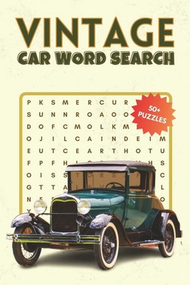 Vintage Car Word Search Puzzle Book: Word Searches for All Ages with Easy to Rea