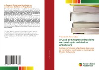AntóNio José S. Afonso De Deus | A Casa Do Emigrante Brasileiro Na ConstruçãO...
