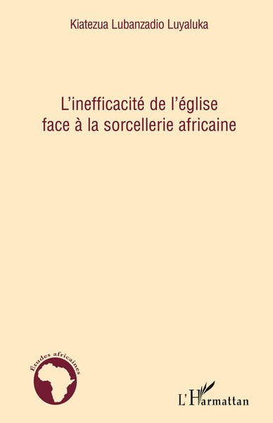 Kiatezua Lubanzadio Luyaluka | L'inefficacité De L'éGlise Face à La...-image