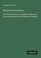 Dizionario Manzoniano Francesco Arcari
