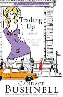 Trading Up - Paperback By Bushnell, Candace - GOOD