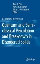 Quantum and Semi-Classical Percolation and Breakdown in Disordered Solids, Ha...