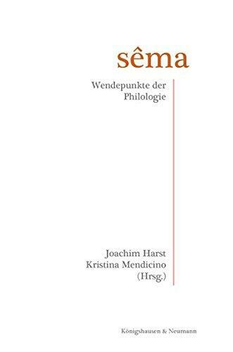 Sêma ? Wendepunkte der Philologie - Sêma