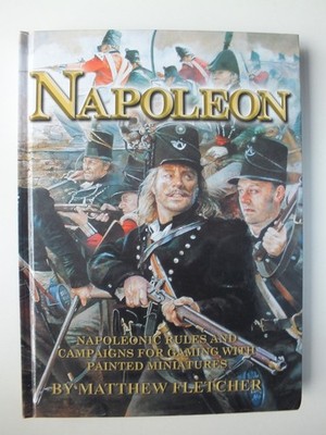 Napoleon: Napoleonic Rules and Campaigns for Gaming with Painted Miniatures