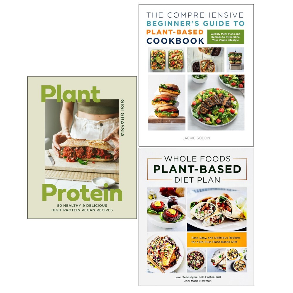 Set of 3 Books Plant Protein, Whole Foods Plant- Based Diet Plan, Comprehensive
