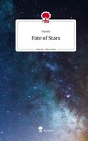 Fate Of Stars. Life Is A Story - Story.One Naomi