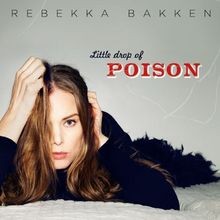 Little Drop of Poison von Bakken,Rebekka | CD | Zustand sehr gut