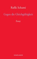 Gegen Die GleichgüLtigkeit | Essay | Rafik Schami | Buch | 96 S. | Deutsch