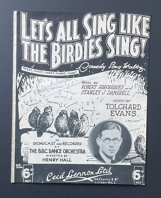LET S ALL SING LIKE THE BIRDIES SING - TOLCHARD EVANS - NOTEN
