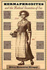 Hermaphrodites and the Medical Invention of Sex by Alice Domurat Dreger (Paperback, 2000)