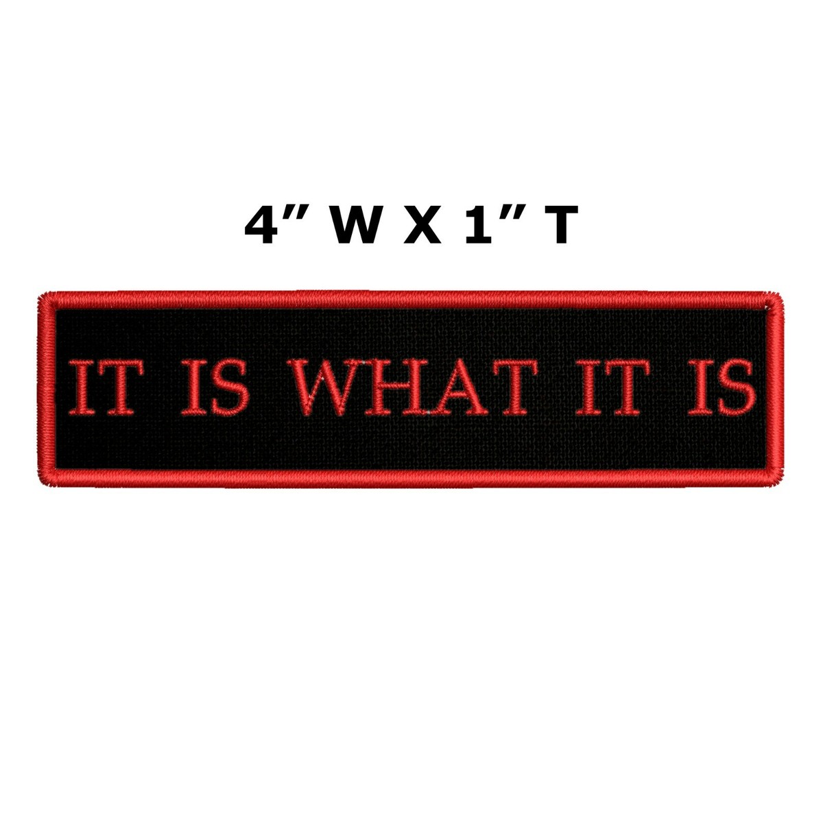 It is What It is Patch Ebroidered Funny Badge Biker Applique Fastener