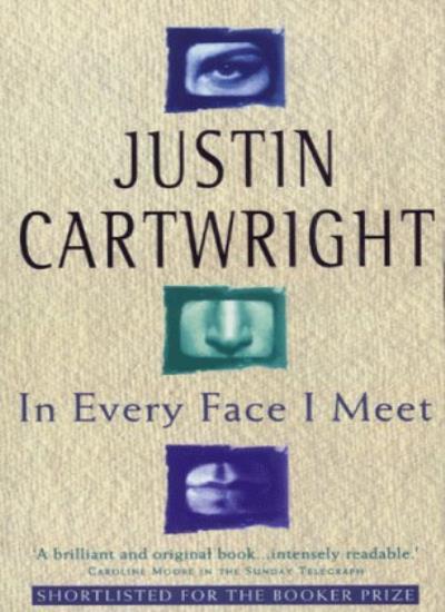 In Every Face I Meet,Justin Cartwright