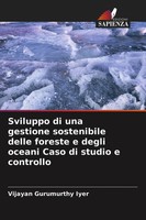 Vijayan Gurumurthy Iyer | Sviluppo Di Una Gestione Sostenibile Delle Foreste...