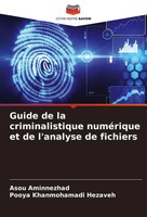 Asou Aminnezhad (U. A.) | Guide De La Criminalistique NuméRique Et De...