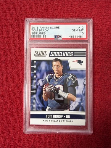 2018 PANINI SCORE #12 TOM BRADY PATRIOTS MVP SIDELINES INSERT PSA 10