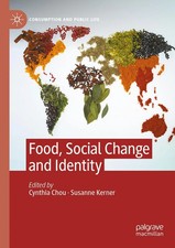 Food, Social Change and Identity Cynthia Chou...