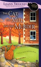 The Cat, the Mill and the Murder: A Cats in Trouble Mystery - GOOD