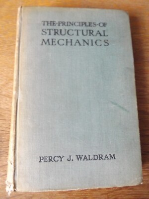 THE PRINCIPLES OF STRUCTURAL MECHANICS BY PERCY J WALDRAM 1948  HARDBACK BOOK
