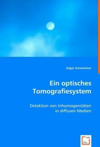 Ein Optisches Tomografiesystem Detektion Von Inhomogenitäten In