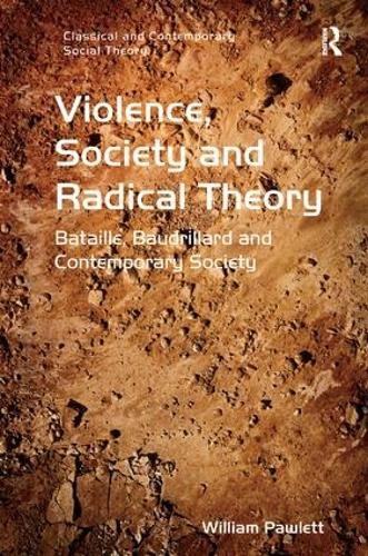 Violence, Society and Radical Theory by William Pawlett - 9781409455424