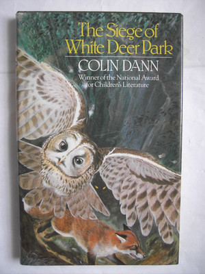 The Siege of White Deer Park by Colin Dann (Hardcover 1985). 1ST EDITION. RARE