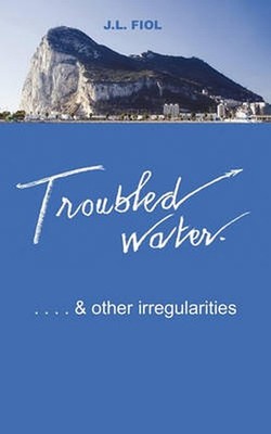 Troubled Water: and Other Irregularities by J.L. Fiol (English) Paperback Book