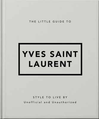 The Little Guide to Yves Saint Laurent | englisch