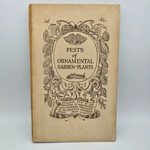 Pests of Ornamental Garden Plants 1937 G Fox Wilson HMSO Bulletin 97 Entomology