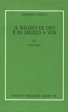 Il regno di Dio è in mezzo a voi - Vol. IV - Giuseppe Lazzati [1979]