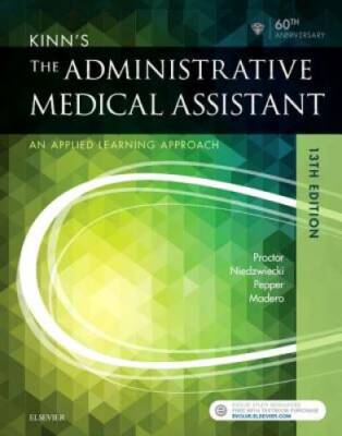 Kinn's The Administrative Medical Assistant: An Applied Learning Approa - GOOD