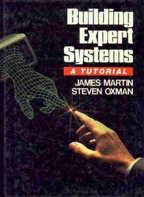 Building Expert Systems (The James Ma..., Oxman, Steven