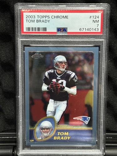 2003 Topps Chrome - Tom Brady #124 PSA 7