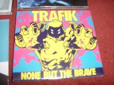 Trafik - None But The Brave (CD 2010) New & Sealed. [Global Undergound]
