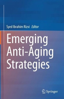 Emerging Anti-Aging Strategies - 9789811974427
