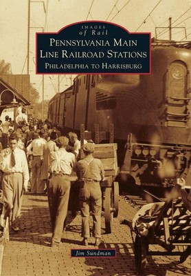 NEW Arcadia Publishing Pennsylvania Main Line Railroad Stations, PA 978146711677