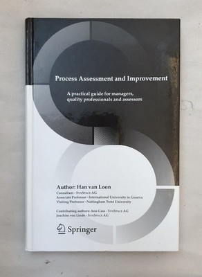 Process Assessment and Improvement: A Practical Guide for Managers, Quality Prof